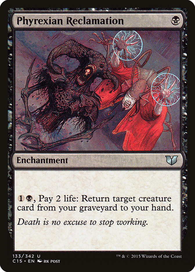 Phyrexian Reclamation (C15) (U)