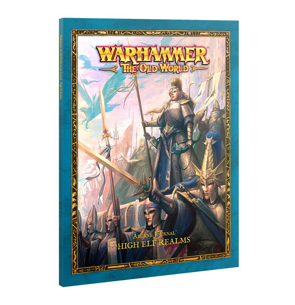 THE OLD WORLD: ARCANE JOURNAL HIGH ELF REALMS