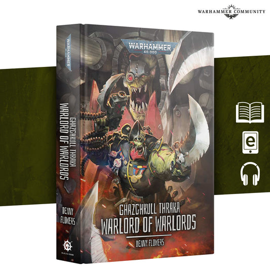 Ghazghkull Thraka:Warlord Of Warlords (Hb)