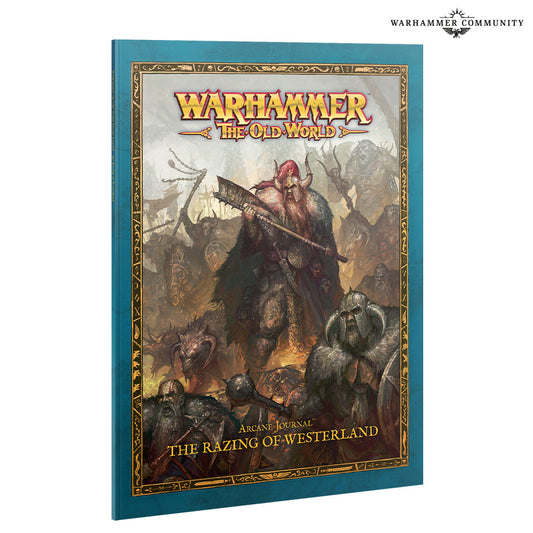THE OLD WORLD: ARCANE JOURNAL THE RAZING OF WESTERLAND