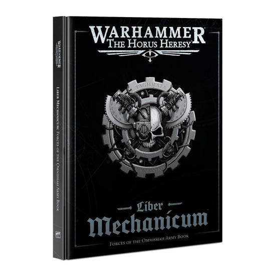HORUS HERESY: Liber Mechanicum Forces of the Omnissiah Army Book