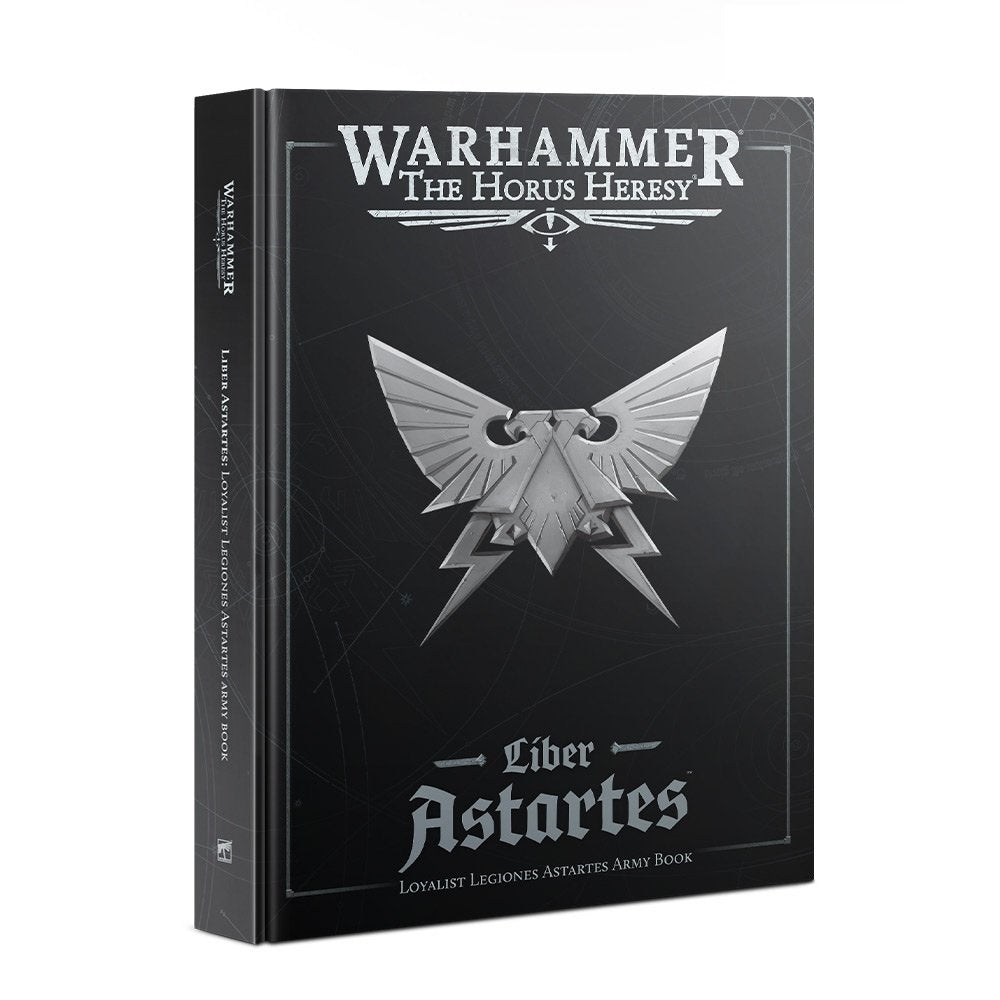 HORUS HERESY: Liber Astartes Loyalist Legiones Astartes Army Book